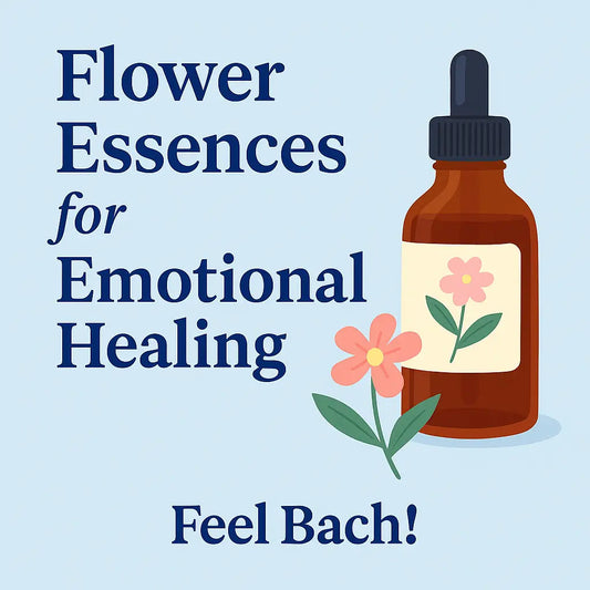 Shopify blog cover for Feel Bach article on how flower essences support emotional healing naturally and gently